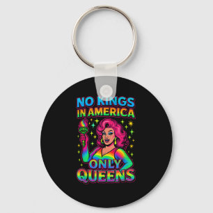 Llavero No Hay Reyes En América Solo Reinas Divertidas LGT