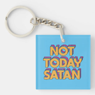 Llavero No hoy Satanás