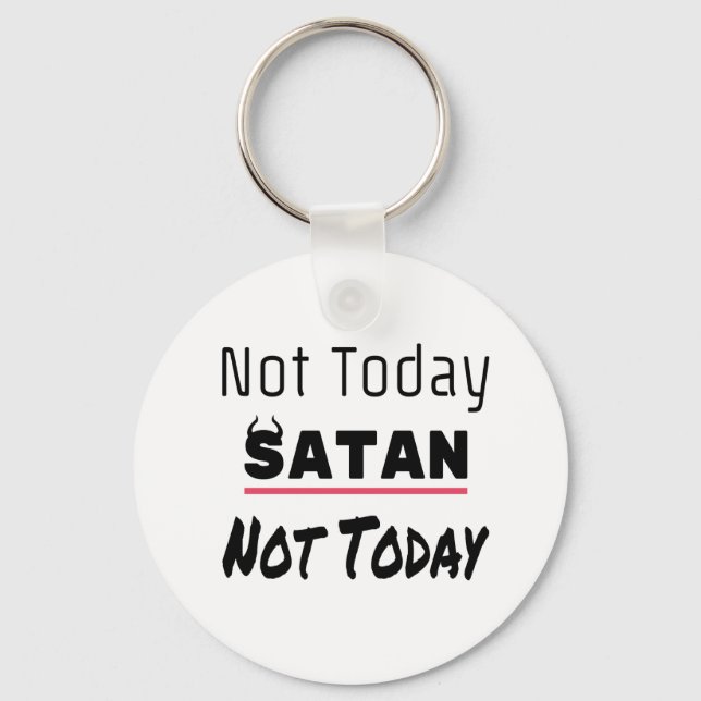 Llavero No hoy Satanás Funny Sarcástico (Anverso)