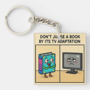 Llavero "No juzgues un libro por su adaptación para TV
