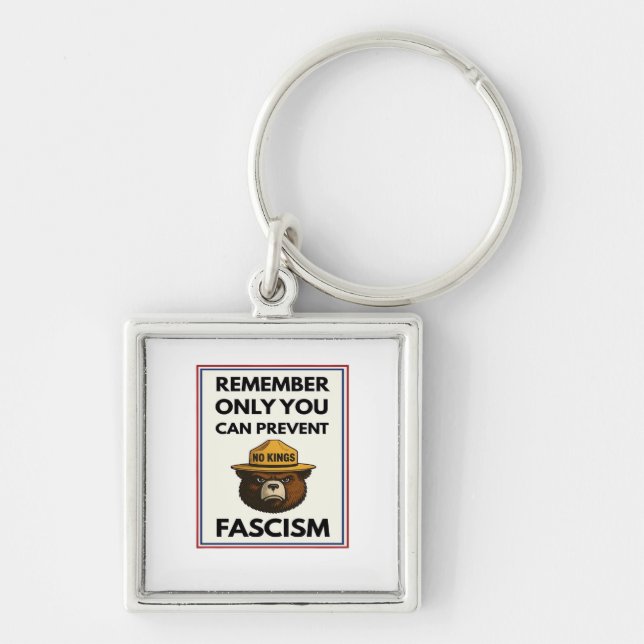 Llavero No Kings Remember Only You Can Prevent Fascism (Frente)