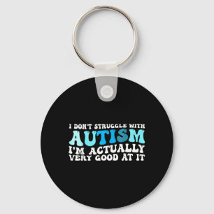 Llavero No Lucho Contra el Autismo Estoy Muy Bien en Ello