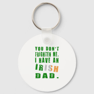 Llavero No Me Asustas Tengo Un Padre Irlandés