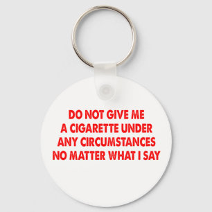 Llavero No Me Des Un Cigarrillo Sin Importar Lo Que DIGA
