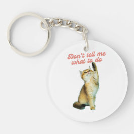 Llavero No me digas qué hacer con los regalos de los amant