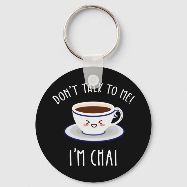 Llavero No me hables, soy Chai. (Anverso)