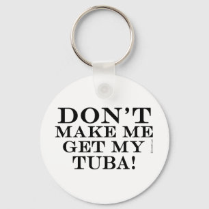 Llavero No me hagas buscar mi Tuba