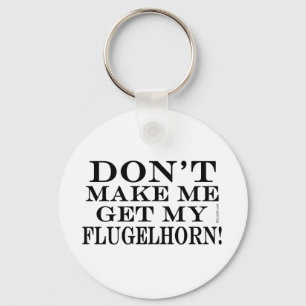 Llavero No me hagas conseguir mi Flugelhorn