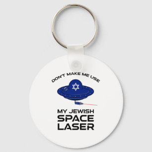 Llavero No Me Hagas Usar Mi Láser Espacial Judío