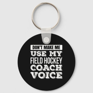 Llavero No Me Hagas Usar Mi Voz De Entrenadora De Hockey S