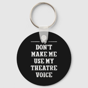 Llavero No Me Hagas Usar Mi Voz De Teatro Teatro Directo
