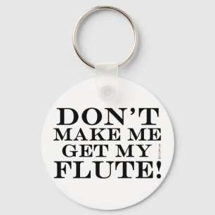 Llavero No me obliguen a conseguir mi flauta