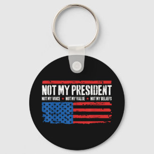 Llavero No Mi Presidente, No Mi Voz, No Mis Creencias Usa