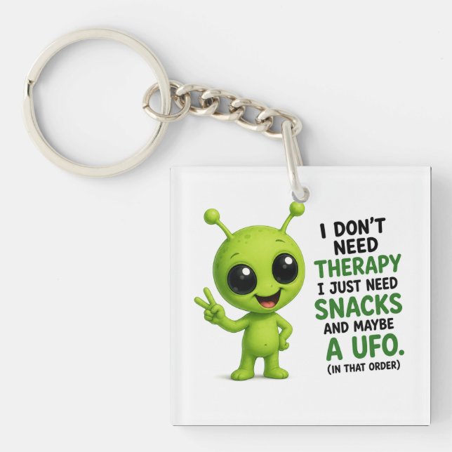 Llavero No Necesito Terapia Necesito Snacks Diseño Alien (Frente)