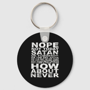 Llavero No, No Hoy Satanás Nunca Es Gracioso Y Inspirador