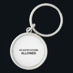 Llavero No Notifications Allowed Minimalist Technical<br><div class="desc">Carry the mindset. A clear,  heavy-duty acrylic keychain featuring high-definition printing on both sides for a modern accessory rooted in digital discipline.</div>