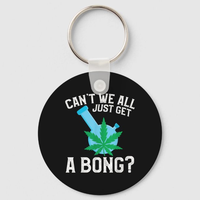 Llavero ¿No podemos conseguir un Bong? (Anverso)