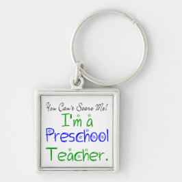 Llavero No puedes asustarme, soy profesor de preescolar