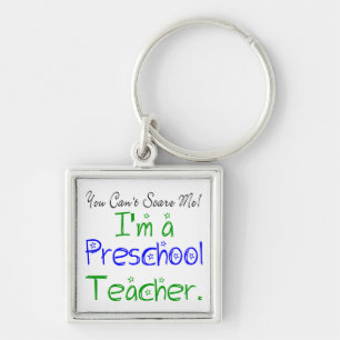 Llavero No puedes asustarme, soy profesor de preescolar