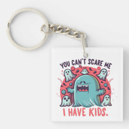 Llavero No puedes asustarme, tengo hijos, Halloween fantas