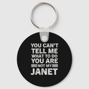 Llavero No puedes decirme qué hacer, no eres mi Janet