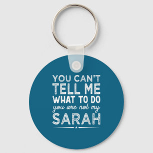 Llavero No Puedes Decirme Qué Hacer No Eres Mi Sarah