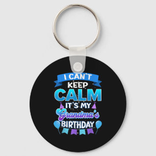 Llavero No Puedo Mantener La Calma Es El Cumpleaños De Mi