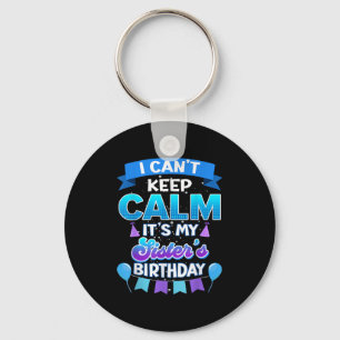 Llavero No Puedo Mantener La Calma Es El Cumpleaños De Mi