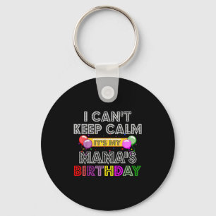 Llavero No Puedo Mantener La Calma Es El Cumpleaños De Mi