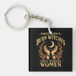 Llavero No quemaron brujas, quemaron brujas a mujeres