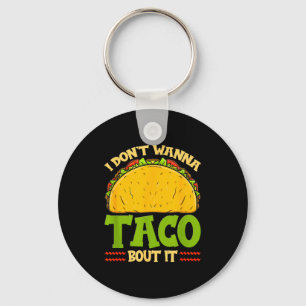 Llavero No Quiero Hablar De Eso De Taco Divertido No Quier