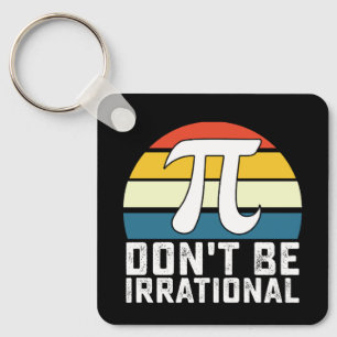 Llavero No seas irracional Día Pi Matemáticas Matemáticas