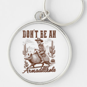 Llavero No seas un Armadillhole