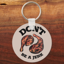 Llavero No seas un idiota jamaiquino con piernas de pollo