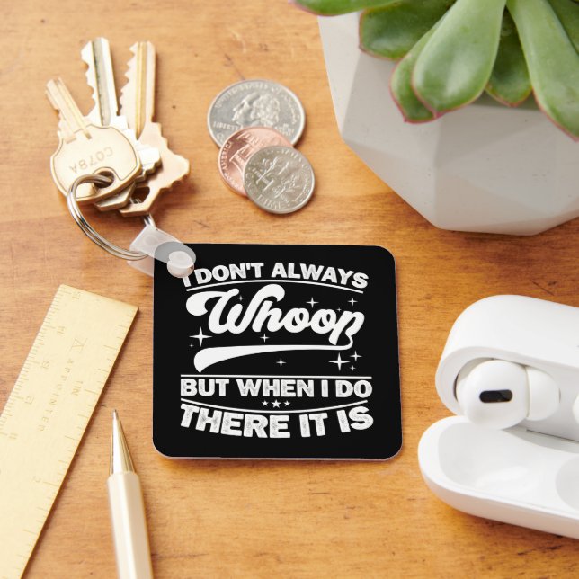 Llavero No Siempre Me Gusta, Pero Cuando Hago Esto Es (Escritorio )