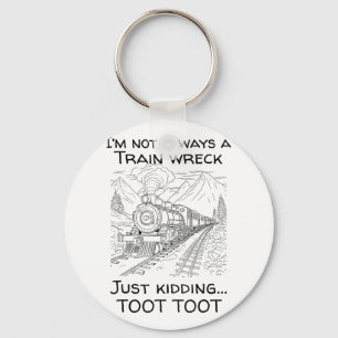 Llavero No Siempre Soy Un Vertedero De Tren Que Solo Está