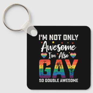 Llavero No sólo soy increíble, también soy gay, así que so