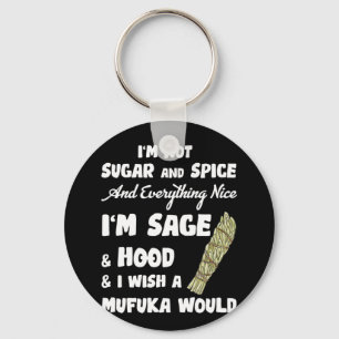 Llavero No soy Azúcar ni especias y todo es bueno