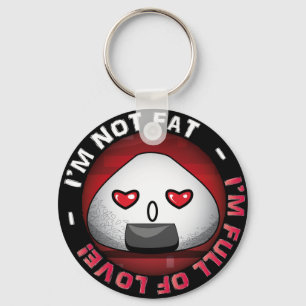 Llavero No soy FAT. ¡Soy LLENO de AMOR!