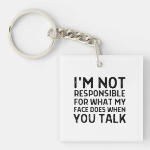 Llavero No soy responsable de lo que mi cara hace sarcasmo