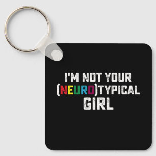 Llavero No soy tu neurotípica conciencia de autismo Chica