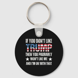 Llavero No te gusta Trump, entonces probablemente no te gu
