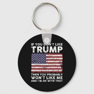 Llavero No Te Gusta Trump Entonces Probablemente No Te Gus