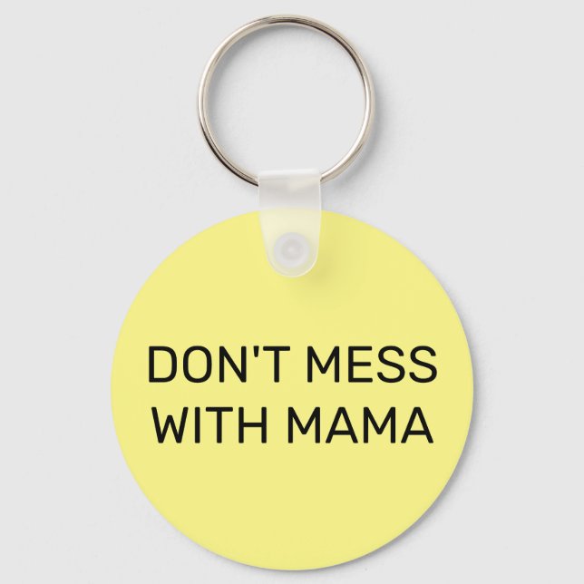 Llavero No te metas con mamá:  (Anverso)