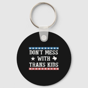 Llavero No Te Metas Con Niños Trans Texas Protege a Niños