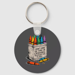 Llavero No Tengo El Tiempo Ni Los Crayones Divertido Sarca