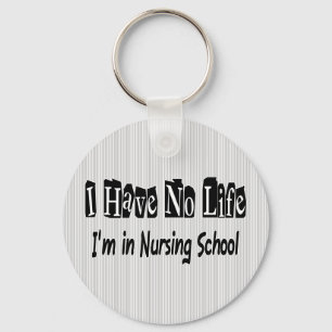 Llavero No tengo ninguna escuela de enfermería divertida