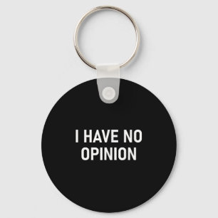 Llavero No Tengo Opinión, Divertido, Chiste, Sarcástico, F