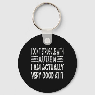 Llavero No tengo problemas con el autismo, en realidad soy