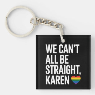 Llavero No Todos Podemos Ser Karen Heterosexual Orgullo Ga